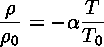 \rho/\rho_0 = - \alpha T/T_0