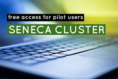 Free access to Seneca Cluster for pilot users